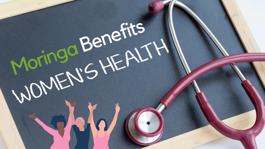 Benefits of Moringa for Women’s Wellness