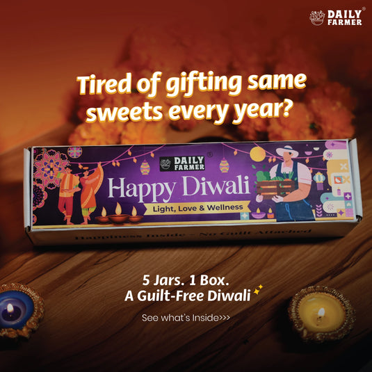 Daily Farmer Diwali Gifting Hamper – Celebrate with Health, Share with Love